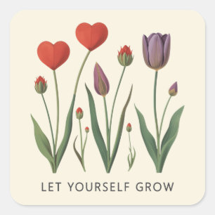 Let Yourself Grow Floral Heart Tulips Art Square Sticker