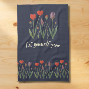Let Yourself Grow Floral Heart Tulips Art Tea Towel