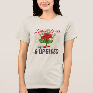 Lethal Doses & Lip Gloss-Girly Nurse Graphic Humou Tri-Blend Shirt