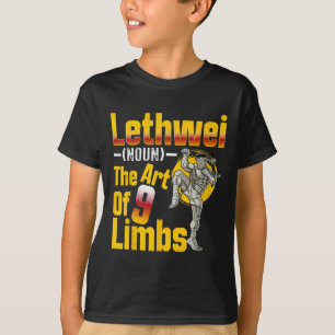 Lethwei (noun) The Art Of 9 Limbs Myanmar Burmese T-Shirt