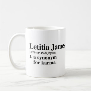 Letitia James Definition: Synonym for Karma Coffee Mug