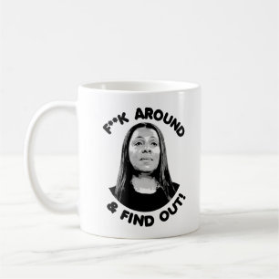 Letitia James - F Around and Find Out Coffee Mug