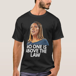Letitia James. Nobody Is Above The Law T-Shirt