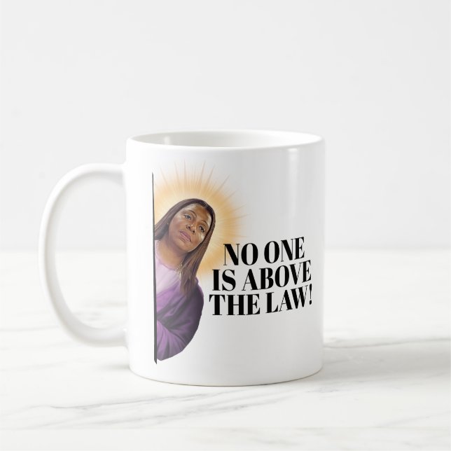 Letitia James Quote - No one is above the law Coffee Mug (Left)