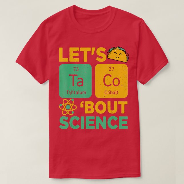 Lets acos Bout Science  Cinco De Mayo Funny eacher T-Shirt (Design Front)