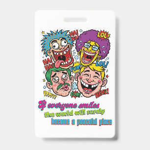 Let's all laugh together, world will be at peace ID badge