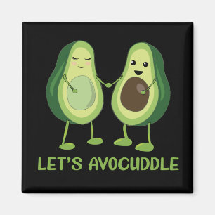 Let's Avocuddle - Funny Avocado Pun Magnet
