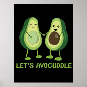 Let's Avocuddle - Funny Avocado Pun Poster
