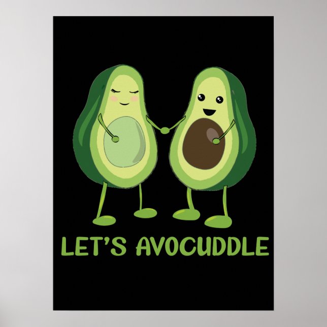 Let's Avocuddle - Funny Avocado Pun Poster (Front)