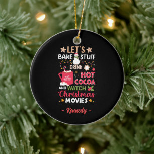Let's Bake, Drink Hot Cocoa and Christmas Movies Ceramic Tree Decoration