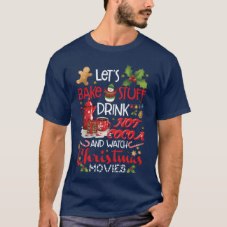 Lets Bake Stuff Drink Hot Cocoa And Watch vintage T-Shirt