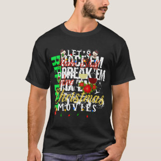 Let'S Bake Stuff Drink Wine And Watch Christmas Mo T-Shirt