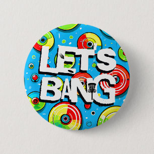 Let's Bang   Disc Golf Themed 6 Cm Round Badge