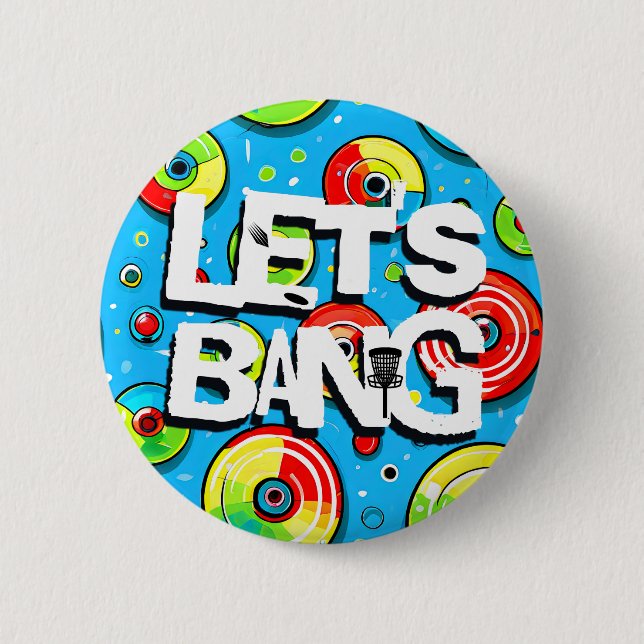 Let's Bang | Disc Golf Themed 6 Cm Round Badge (Front)