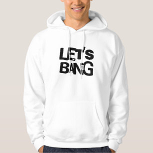 Let's Bang   Disc Golf Themed Hoodie