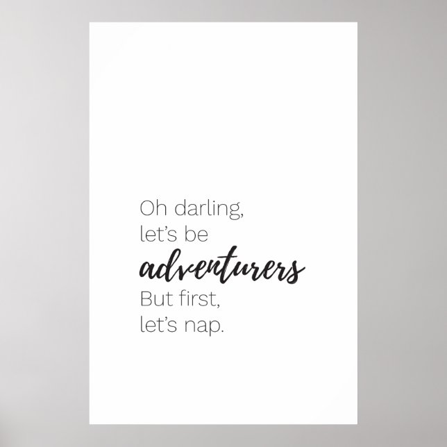 Let's be adventurers but first let's nap poster (Front)