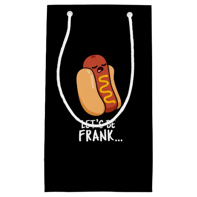 Let's Be Frank Funny Frankfurter Pun Dark BG Small Gift Bag (Front)