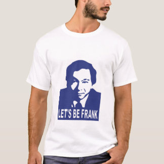 Let's be Frank T-Shirt