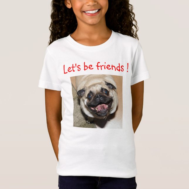 Let's be friends t-shirt ! (Front)