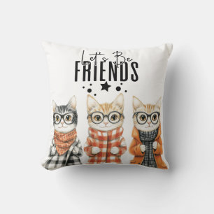 "Lets be Friends" Three Cute Cats Quote Classic Cushion
