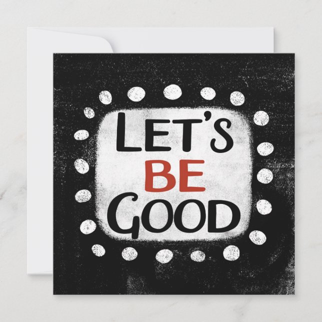 Let's Be Good Greeting Card (Front)