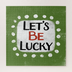 Let's Be Lucky Jigsaw Puzzle