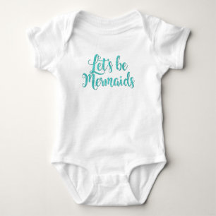 Let's be Mermaids infant bodysuit Teal