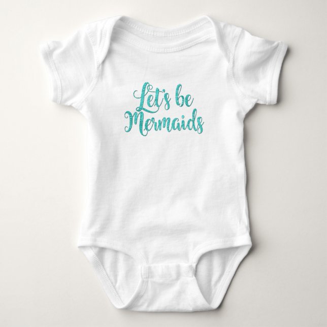 Let's be Mermaids infant bodysuit Teal (Front)