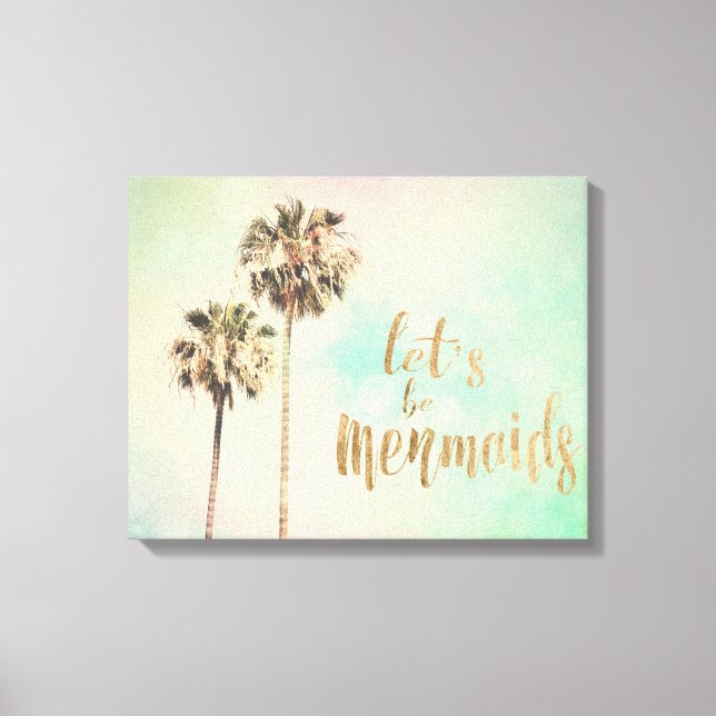 Let's Be Mermaids with Pineapple Canvas Print (Front)