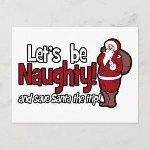 Let's be Naughty and Save Santa the Trip Holiday Postcard