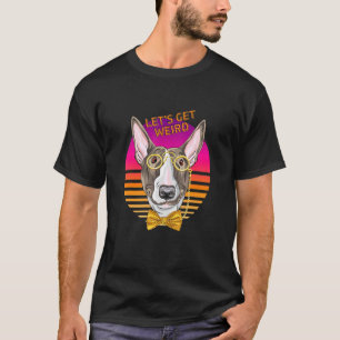 Let's Be Weird Bull Terrier Dog With Glasses And B T-Shirt