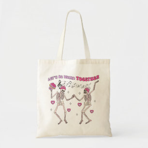 Let's Be Weird Together Tote Bag