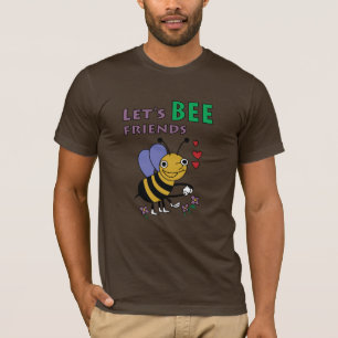 Let's Bee Friends T-Shirt