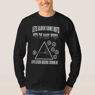 Lets Block Some Bots With Some Magic Words Cryptoc T-Shirt