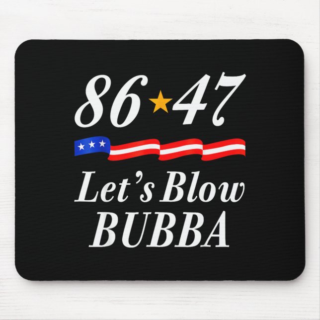 Lets Blow Bubba Funny Us Flag Men Women  Mouse Mat (Front)