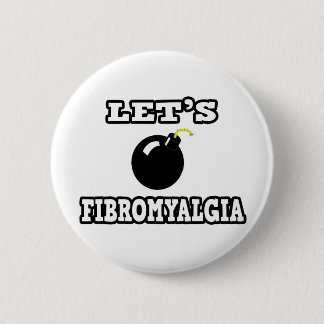 Let's Bomb Fibromyalgia 6 Cm Round Badge