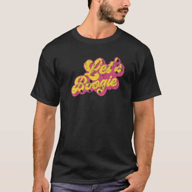 Lets Boogie Disco Themed Party 70’s 80’s Disco Par T-Shirt (Front)