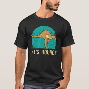 Let's Bounce Kangaroo Wildlife Animal Australia T-Shirt