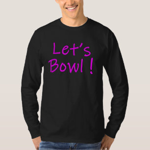 Lets Bowl Bowling League Team Gear 1 T-Shirt