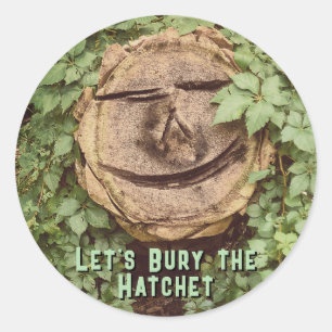 "Let's Bury the Hatchet" Classic Round Sticker