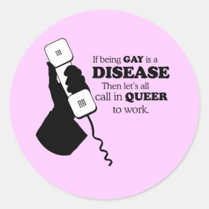LET'S CALL IN GAY TO WORK CLASSIC ROUND STICKER