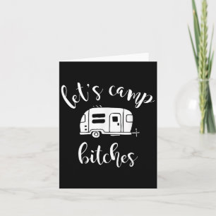 Lets Camp Quote Graphic Funny Card