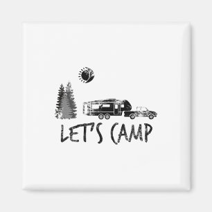 Let's Camp Shirt Camping Camper 5th Wheel Rv Vacat Magnet