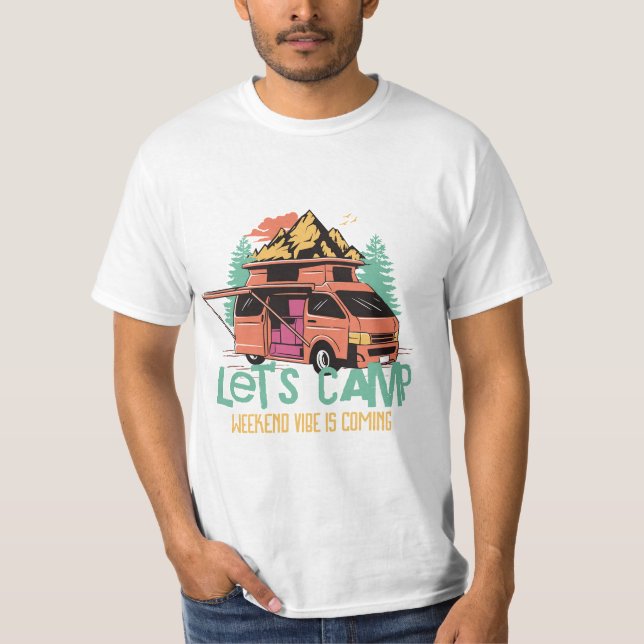 LET'S CAMP weekend vibes T-Shirt (Front)