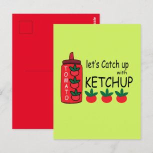 Lets Catch Up With Ketchup Postcard