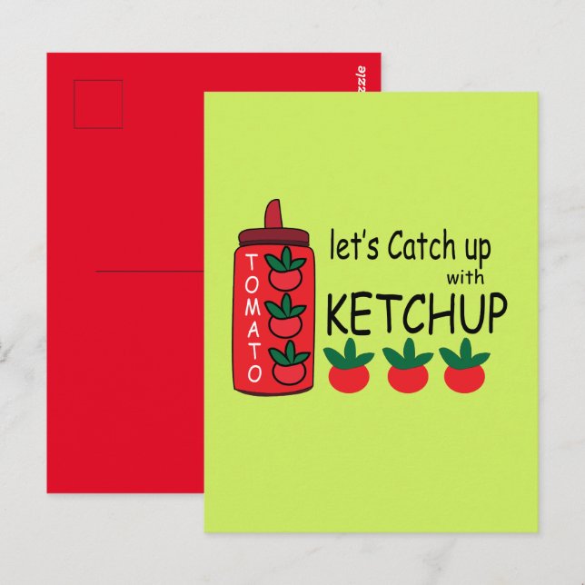 Lets Catch Up With Ketchup  Postcard (Front/Back)