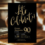 Let's Celebrate Black Gold 90th Birthday Party Invitation<br><div class="desc">This fabulous black men's 90th birthday party invitation that says "Let's Celebrate!" in a modern script font in gold would be perfect for celebrating the man in your life's 90th birthday. This invitation is trendy, stylish, modern and contemporary. To see your custom invitations select "Personalise this template" and type in...</div>