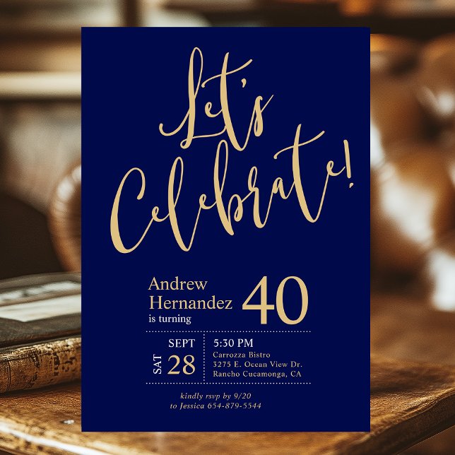 Let's Celebrate Navy Blue Gold 40th Birthday Party Invitation (Creator Uploaded)