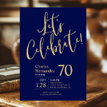 Let's Celebrate Navy Blue Gold 70th Birthday Party Invitation<br><div class="desc">This fabulous navy blue men's 70th birthday party invitation that says "Let's Celebrate!" in a modern script font in gold would be perfect for celebrating the man in your life's 70th birthday. This invitation is trendy, stylish, modern and contemporary. To see your custom invitations select "Personalise this template" and type...</div>