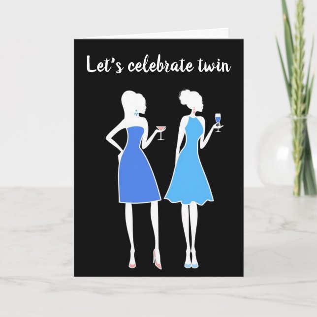 LET'S CELEBRATE OUR **40th BIRTHDAY" TWIN'S CARD (Front)